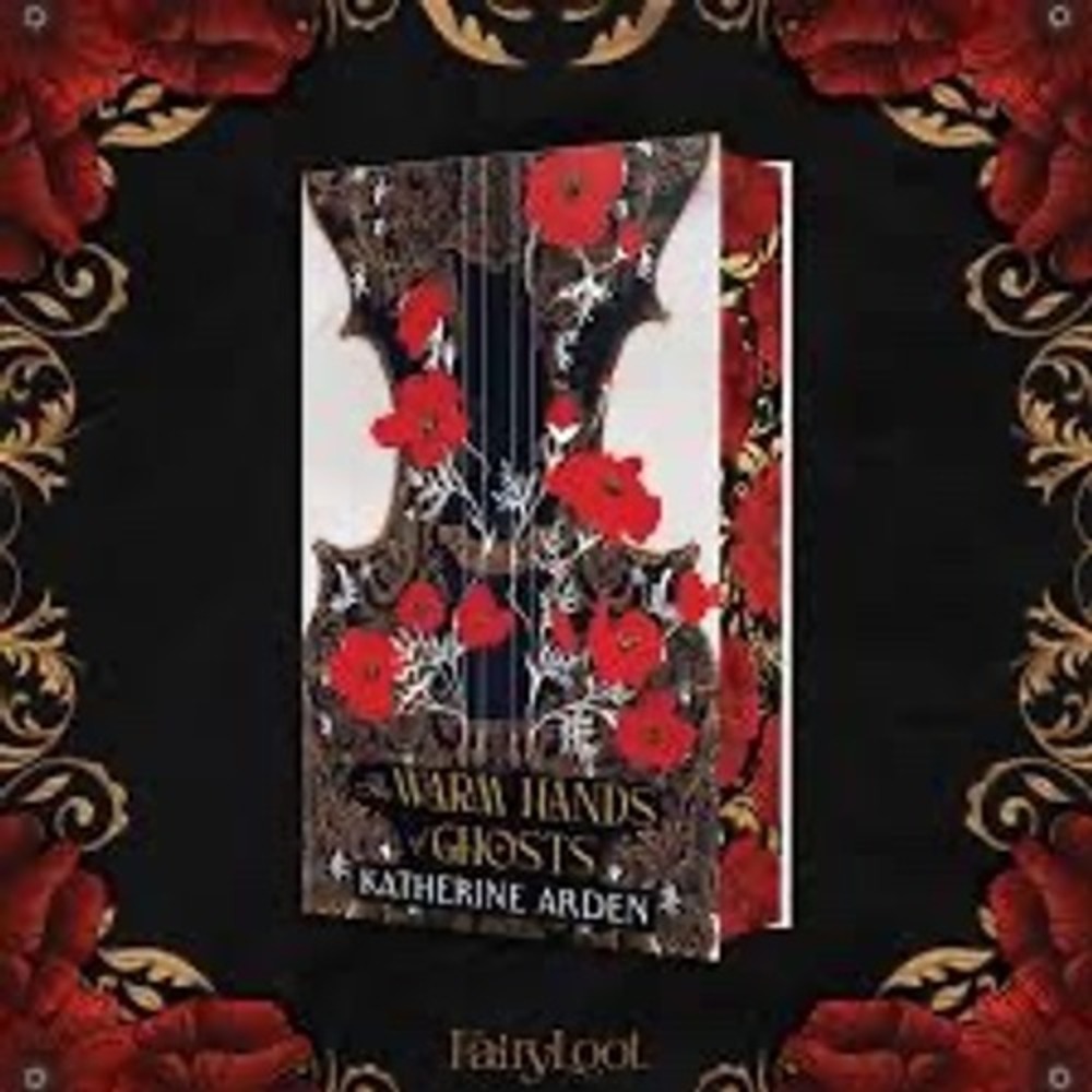 The Warm Hands of Ghosts by Katherine Arden (Exclusive FairyLoot edition)